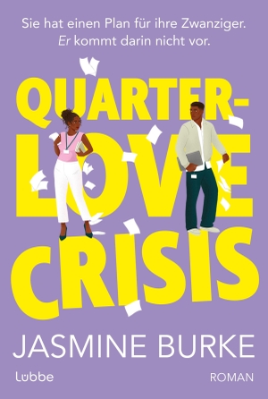 Burke, Jasmine. QUARTER-LOVE CRISIS - Roman. Die gefühlvolle Rivals-to-Lovers-Romance für alle Fans von The Hating Game. Lübbe, 2026.