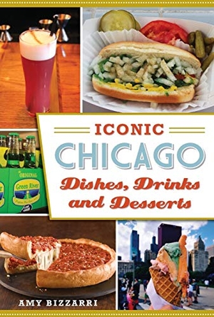 Bizzarri, Amy. Iconic Chicago Dishes, Drinks and Desserts. Arcadia Publishing (SC), 2016.