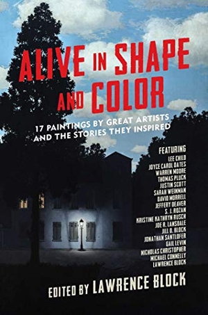 Block, Lawrence. Alive in Shape and Color - 17 Paintings by Great Artists and the Stories They Inspired. Pegasus Books, 2019.