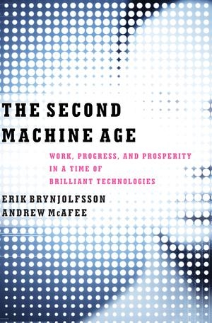 Mcafee, Andrew / Erik Brynjolfsson. The Second Machine Age - Work, Progress, and Prosperity in a Time of Brilliant Technologies - Work, Progress, and Prosperity in a Time of Brilliant Technologies. WW Norton & Co, 2014.