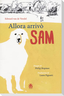 Allora arrivò Sam