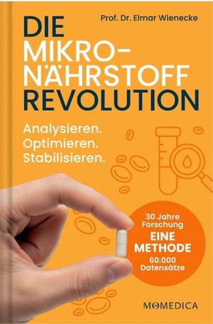 Wienecke, Elmar. Die Mikronährstoffrevolution. - Analysieren. Optimieren. Stabilisieren. Blutwerte richtig interpretieren, Nährstoffmängel erkennen, Supplements & Nahrungsergänzungsmittel gezielt einsetzen. Momanda GmbH, 2026.