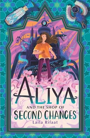 Rifaat, Laila. Aliya and the Shop of Second Chances. Chicken House Ltd, 2025.