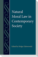 Natural Moral Law in Contemporary Society