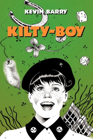 Barry, Kevin. Kilty-Boy. AuthorHouse UK, 2011.