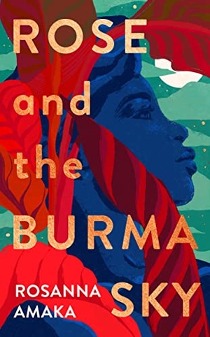Amaka, Rosanna. Rose and the Burma Sky. Transworld Publ. Ltd UK, 2023.