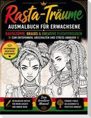 Rasta-Träume - Rastazöpfe, Braids & kreative Flechtfrisuren