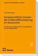 Europarechtliche Grenzen der Größendifferenzierung im Steuerrecht
