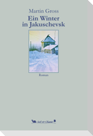 Ein Winter in Jakuschevsk