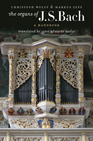 Wolff, Christoph / Markus Zepf. The Organs of J.S. Bach: A Handbook. University of Illinois Press, 2012.