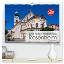 Eine Perle Oberbayerns - Rosenheim (hochwertiger Premium Wandkalender 2025 DIN A2 quer), Kunstdruck in Hochglanz