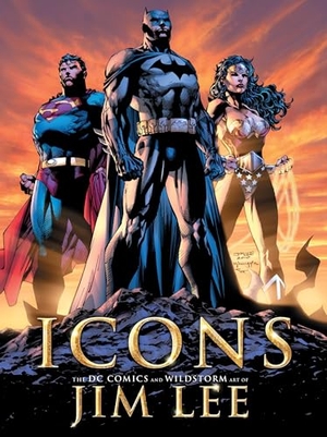 Baker, Bill / Jim Lee. Icons: The DC Comics and Wildstorm Art of Jim Lee. Titan Books Ltd, 2010.