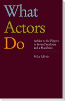 What Actors Do