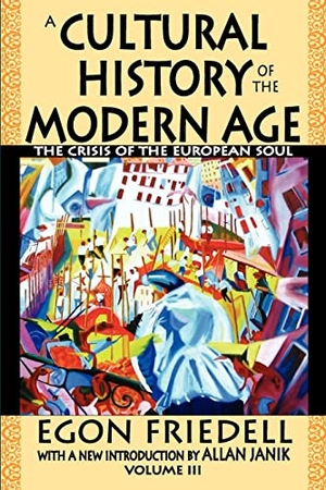 Friedell, Egon. A Cultural History of the Modern Age - The Crisis of the European Soul. Taylor & Francis, 2010.