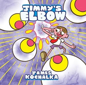Kochalka, James. Jimmy's Elbow. IDW Publishing, 2024.