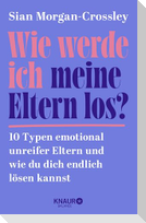 Wie werde ich meine Eltern los?