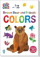 Brown Bear and Friends Colors (World of Eric Carle)