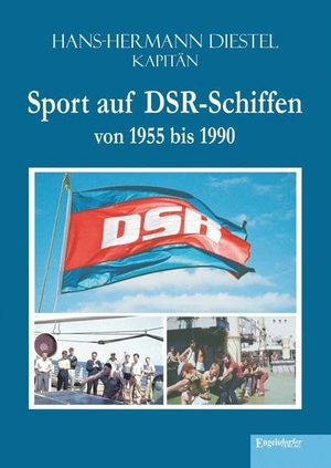 Diestel, Hans-Hermann. Sport auf DSR-Schiffen von 1955 bis 1990. Engelsdorfer Verlag, 2022.
