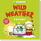 Basher Science: Wild Weather: A hot topic!