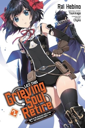 Chyko, Chyko / Neal, John et al. Let This Grieving Soul Retire, Vol. 2 (manga). Little, Brown & Company, 2022.