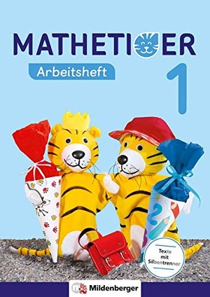 Laubis, Thomas / Martina Kinkel-Craciunescu. Mathetiger 1 - Arbeitsheft - passend zur Heft- und Buchausgabe. Mildenberger Verlag GmbH, 2016.