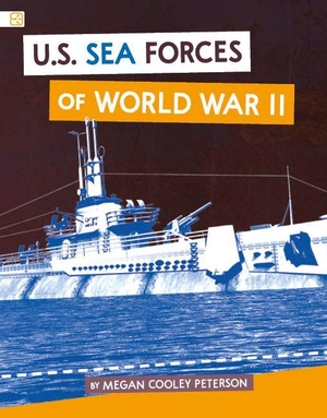 Peterson, Megan Cooley. U.S. Sea Forces of World War II. Capstone, 2027.