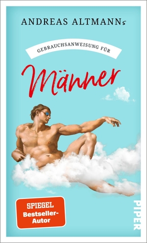 Altmann, Andreas. Gebrauchsanweisung für Männer - Bestsellerautor Andreas Altmann mit einer klug reflektierten und sprachmächtigen Hommage. Piper Verlag GmbH, 2026.
