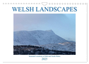 Welsh Landscapes (Wall Calendar 2025 DIN A4 landscape), CALVENDO 12 Month Wall Calendar