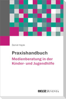 Praxishandbuch Medienberatung in der Kinder- und Jugendhilfe