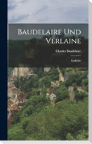 Baudelaire und Verlaine: Gedichte