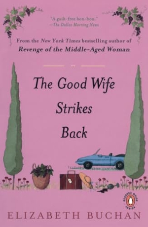 Buchan, Elizabeth. The Good Wife Strikes Back. Penguin Random House LLC, 2004.
