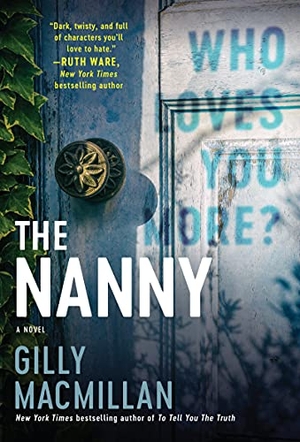 Macmillan, Gilly. The Nanny. HarperCollins, 2021.