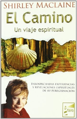 Maclaine, Shirley. El camino. Editorial Faro, 2011.