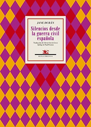Preston, Paul / Jane Durán. Silencios desde la Guerra civil española. Editorial Renacimiento, 2019.