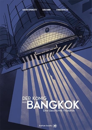 Fabbri, Sara / Natalucci, Chiara et al. Der König von Bangkok - Eine Geschichte Thailands. bahoe books, 2025.