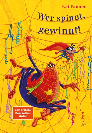 Pannen, Kai. Wer spinnt, gewinnt! - Das neunte herrlich abgedrehte Abenteuer für Kinder ab 4 Jahren. Tulipan Verlag, 2026.