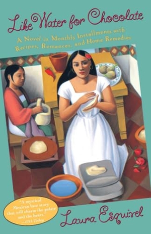 Esquivel, Laura. Like Water for Chocolate - A Novel in Monthly Installments with Recipes, Romances, and Home Remedies. Random House, 1995.