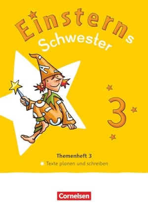 Maurach, Jutta / Roland Bauer (Hrsg.). Einsterns Schwester - Sprache und Lesen 3. Schuljahr - Themenheft 3 - Leihmaterial - Texte verfassen. Cornelsen Verlag GmbH, 2023.