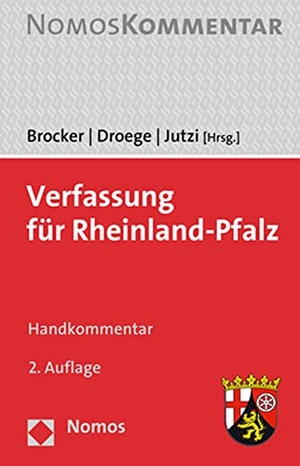 Brocker, Lars / Michael Droege et al (Hrsg.). Verfassung für Rheinland-Pfalz - Handkommentar. Nomos Verlags GmbH, 2022.