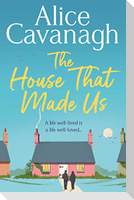 The House That Made Us