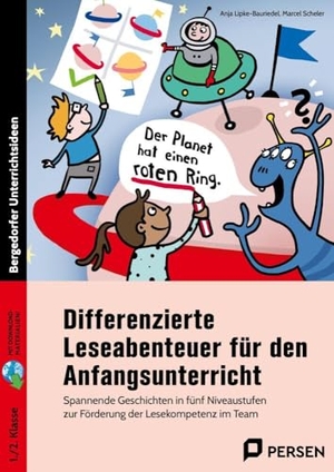 Lipke-Bauriedel, Anja / Marcel Scheler. Differenzierte Leseabenteuer - Anfangsunterricht. Mit Download - Spannende Geschichten in fünf Niveaustufen zur För derung der Lesekompetenz im Team (1. und 2. Klasse). Persen Verlag i.d. AAP, 2024.