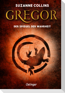 Gregor 3. Gregor und der Spiegel der Wahrheit