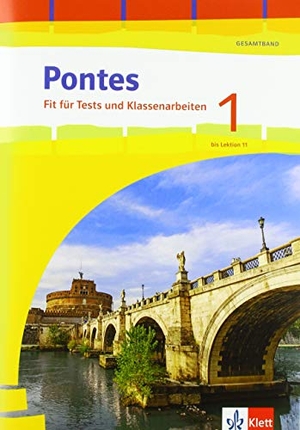 Pontes Gesamtband 1. Fit für Tests und Klassenarbeiten. Arbeitsheft mit Lösungen 1. Lernjahr. Klett Ernst /Schulbuch, 2020.