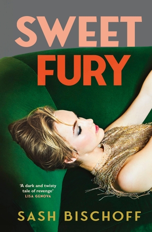 Bischoff, Sash. Sweet Fury. Transworld Publ. Ltd UK, 2025.