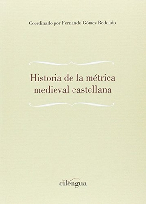 Gómez Redondo, Fernando. Historia de la métrica medieval castellana. Fundación San Millán de la Cogolla, 2016.