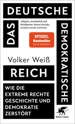 Weiß, Volker. Das Deutsche Demokratische Reich - Wie die extreme Rechte Geschichte und Demokratie zerstört | SPIEGEL-Bestseller. Klett-Cotta Verlag, 2026.