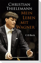 Mein Leben mit Wagner