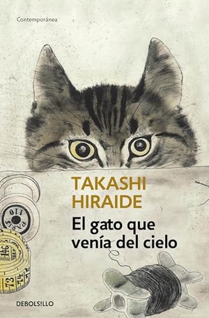 Hiraide, Takashi. El Gato Que Venã-A del Cielo / The Guest Cat. Prh Grupo Editorial, 2025.