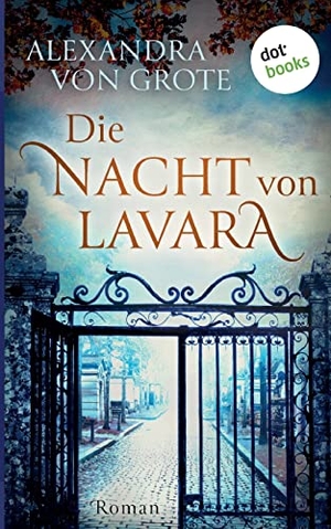 Grote, Alexandra von. Die Nacht von Lavara - Roman. dotbooks print, 2022.