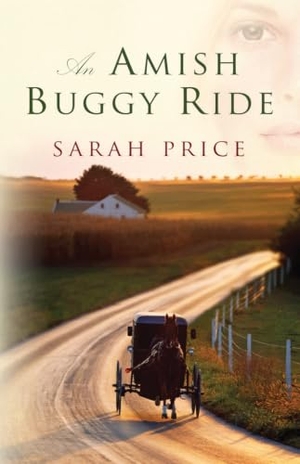 Price, Sarah. An Amish Buggy Ride. Amazon Publishing, 2014.